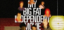 My Big Fat Independent Movie