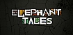 Elephant Tales