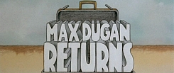 Max Dugan Returns