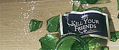 Kill Your Friends Kill Your Friends