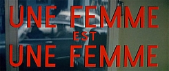 Une Femme Est Une Femme Une Femme Est Une Femme